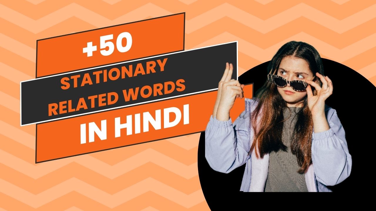 Stationary Related words in Hindi